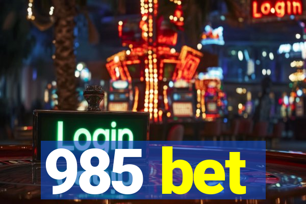 985 bet